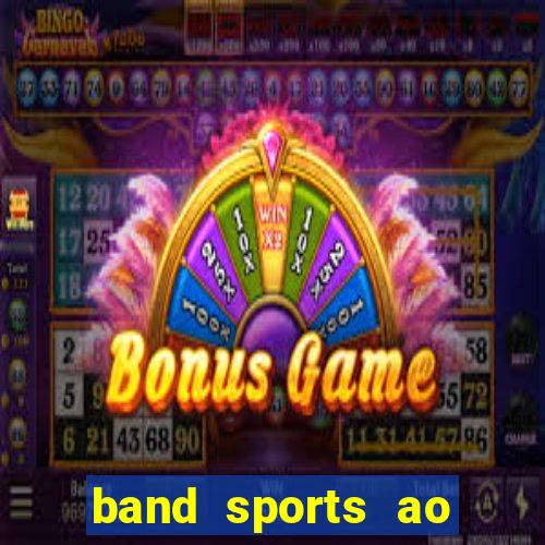 band sports ao vivo gratis